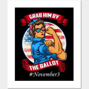 Grab Him By The Ballot Nasty Woman Vote Democrat November 3 Posters and Art